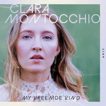 CD Clara Montocchio: My Vreemde Kind