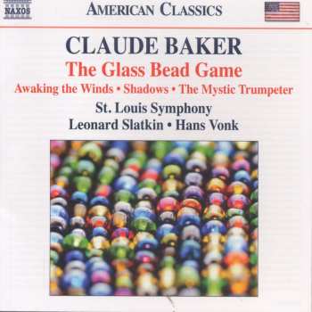CD Leonard Slatkin: The Glass Bead Game / Awakening The Winds / Shadows / The Mystic Trumpeter