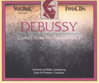 Complete Works For Orchestra Vol. 1