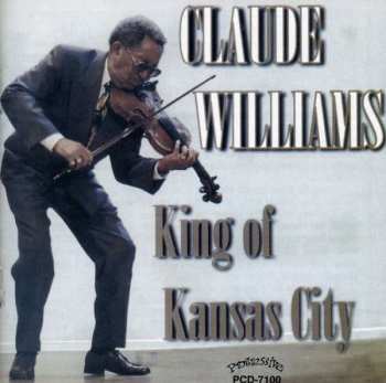 CD Claude Williams: King Of Kansas City