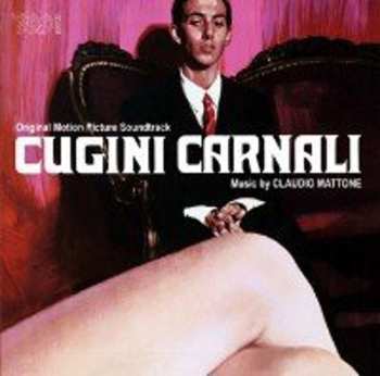 Album Claudio Mattone: Cugini Carnali (Colonna Sonora Originale Del Film) 
