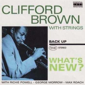 CD Clifford Brown: Clifford Brown With Strings - What's New?