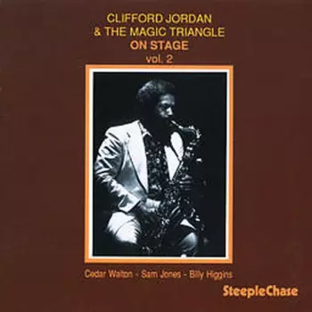 Clifford Jordan And The Magic Triangle: On Stage Vol. 2