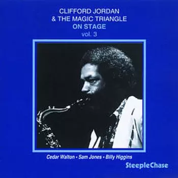 Clifford Jordan And The Magic Triangle: On Stage Vol. 3