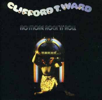 CD Clifford T. Ward: No More Rock 'N' Roll