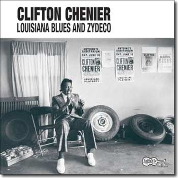 CD Clifton Chenier: Louisiana Blues And Zydeco