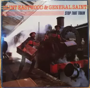 Clint Eastwood And General Saint: Stop That Train
