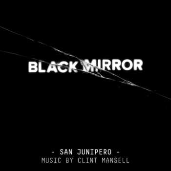 CD Clint Mansell: Black Mirror: San Junipero
