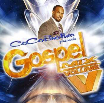 Album Coco Brother Presents Gospel Mix 5 / Various: Coco Brother Presents Gospel Mix 5