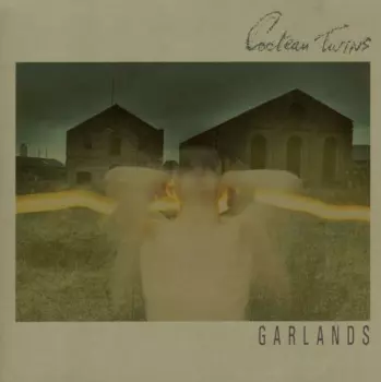 Cocteau Twins: Garlands