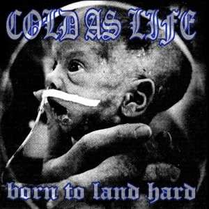 CD Cold As Life: Born To Land Hard DLX
