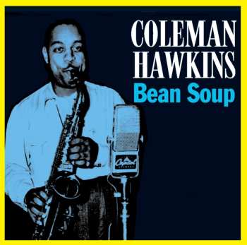 Album Coleman Hawkins: Bean Soup