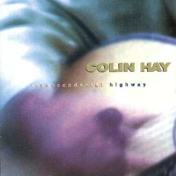 CD Colin Hay: Transcendental Highway