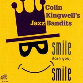 Album Colin Kingwell: Smile, Darn You, Smile