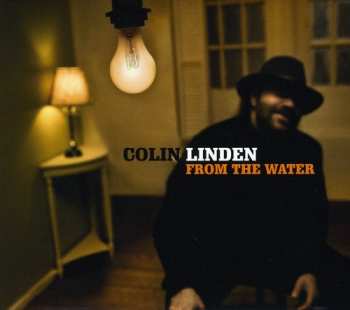 Album Colin Linden: From The Water