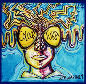 CD Colouratura: WTF Was That?!