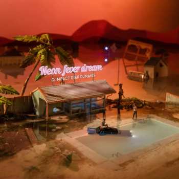 LP Compact Disk Dummies: Neon Fever Dream CLR