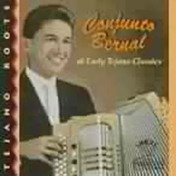 Conjunto Bernal: 16 Early Tejano Classics