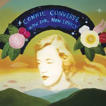 LP Connie Converse: How Sad, How Lovely (lp+7")