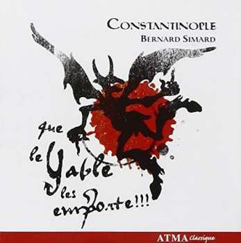 Album Constantinople: Que Le Yable Les Emporte