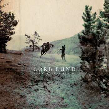 CD Corb Lund: Agricultural Tragic