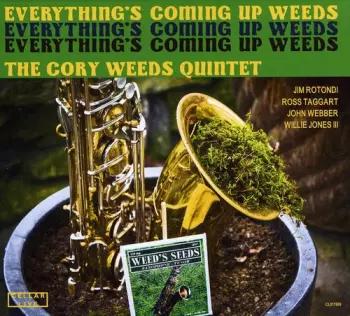 Cory Weeds Quintet: Everything's Coming Up Weeds