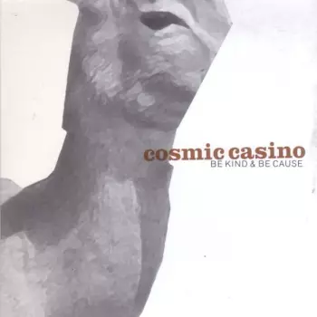 Cosmic Casino: Be Kind & Be Cause