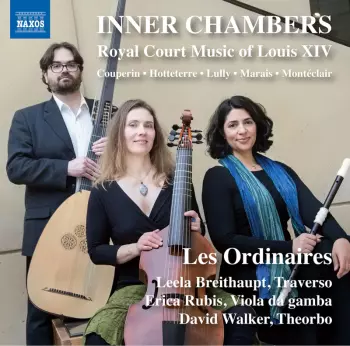Inner Chambers: Royal Court Music Of Louis XIV
