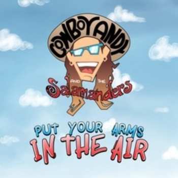 CD Cowboy Andy & The Salamanders: Put Your Arms In The Air