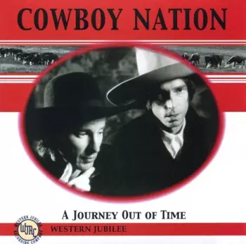 Cowboy Nation: A Journey Out Of Time