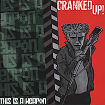 Album Cranked Up!: This Is A Weapon