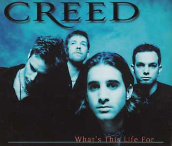 Album Creed: What's This Life For