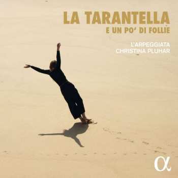6CD/Box Set L'Arpeggiata: La Tarantella - E Un Po' Di Follie
