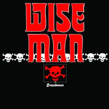 Album Crossbones: Wise Man