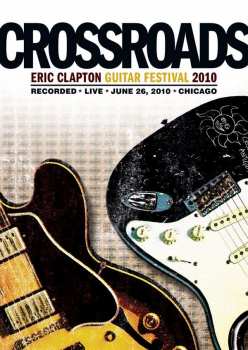 2DVD Various: Crossroads - Eric Clapton Guitar Festival 2010