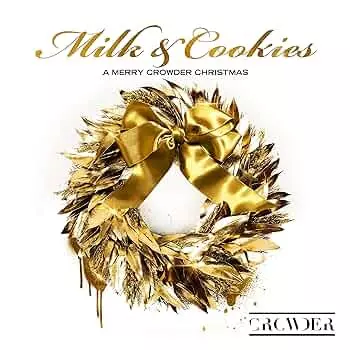 Milk & Cookies: A Merry Crowder Christmas
