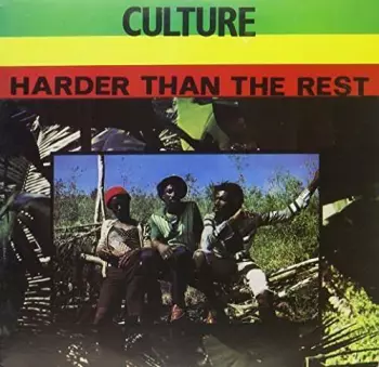 Culture: Harder Than The Rest