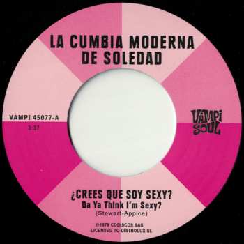 SP Cumbia Moderna De Soledad: Crees Que Soy Sexy? Da Ya Think I’m Sexy? ​/ ​Staying Alive