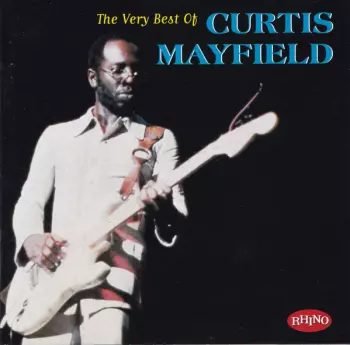 The Very Best Of Curtis Mayfield