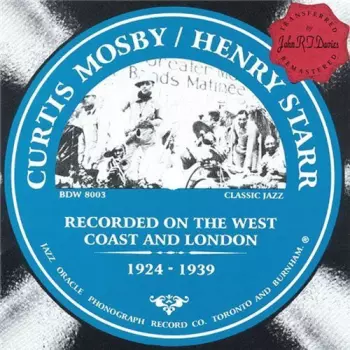 Curtis Mosby: Recorded On The West Coast And London - 1924-1939