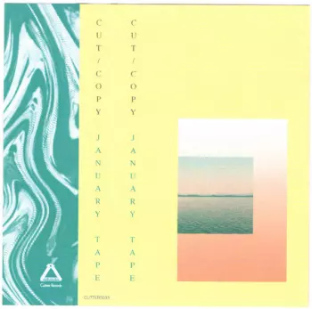 Cut Copy: January Tape