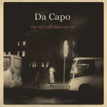 Album Da Capo: The Light Will Shine On Me