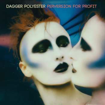 CD Dagger Polyester: Perversion For Profit