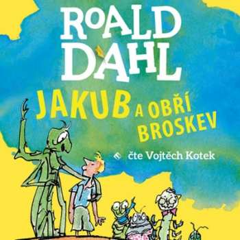 CD Vojtěch Kotek: Dahl: Jakub a obří broskev (MP3-CD)