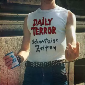 Daily Terror: Schmutzige Zeiten