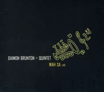 Daimon Brunton: Quintet - Wah SA Live