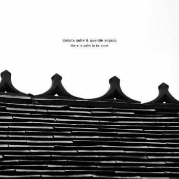 Album Dakota Suite: There Is Calm To Be Done