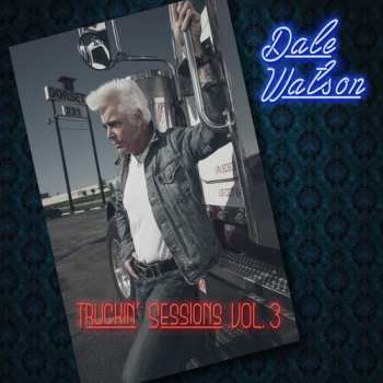 Album Dale Watson: Truckin' Sessions Vol.  3