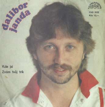 SP Dalibor Janda: Kde Jsi / Znám Tvůj Trik