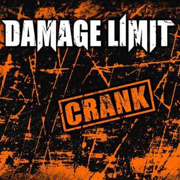 Album Damage Limit: Crank